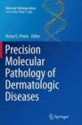 Precision Molecular Pathology of Dermatologic Diseases - Book