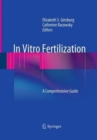 In Vitro Fertilization : A Comprehensive Guide - Book