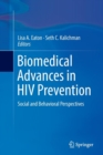 Biomedical Advances in HIV Prevention : Social and Behavioral Perspectives - Book