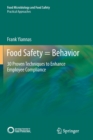 Food Safety = Behavior : 30 Proven Techniques to Enhance Employee Compliance - Book