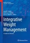 Integrative Weight Management : A Guide for Clinicians - Book