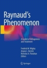 Raynaud’s Phenomenon : A Guide to Pathogenesis and Treatment - Book