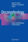 Onconephrology : Cancer, Chemotherapy and the Kidney - Book