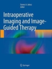 Intraoperative Imaging and Image-Guided Therapy - Book