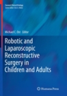 Robotic and Laparoscopic Reconstructive Surgery in Children and Adults - Book
