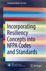 Incorporating Resiliency Concepts into NFPA Codes and Standards - eBook