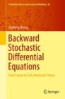 Backward Stochastic Differential Equations : From Linear to Fully Nonlinear Theory - eBook