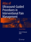 Atlas of Ultrasound-Guided Procedures in Interventional Pain Management - Book
