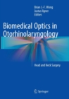 Biomedical Optics in Otorhinolaryngology : Head and Neck Surgery - Book