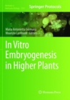 In Vitro Embryogenesis in Higher Plants - Book