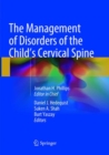 The Management of Disorders of the Child's Cervical Spine - Book