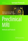 Preclinical MRI : Methods and Protocols - Book