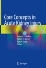 Core Concepts in Acute Kidney Injury - eBook