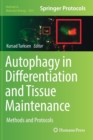 Autophagy in Differentiation and Tissue Maintenance : Methods and Protocols - Book