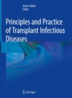 Principles and Practice of Transplant Infectious Diseases - Book