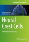 Neural Crest Cells : Methods and Protocols - Book