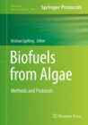 Biofuels from Algae : Methods and Protocols - Book