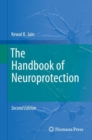 The Handbook of Neuroprotection - eBook