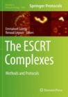 The ESCRT Complexes : Methods and Protocols - Book