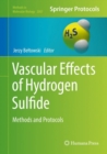 Vascular Effects of Hydrogen Sulfide : Methods and Protocols - eBook