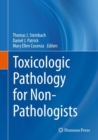 Toxicologic Pathology for Non-Pathologists - eBook
