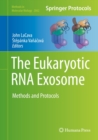 The Eukaryotic RNA Exosome : Methods and Protocols - eBook