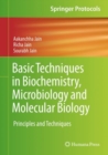 Basic Techniques in Biochemistry, Microbiology and Molecular Biology : Principles and Techniques - Book
