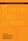 More 10-Minute Plays for Teens - Book