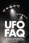 UFO FAQ : All That's Left to Know About Roswell, Aliens, Whirling Discs and Flying Saucers - eBook