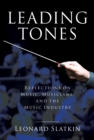 Leading Tones : Reflections on Music, Musicians and the Music Industry - Book