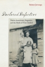 Declared Defective : Native Americans, Eugenics, and the Myth of Nam Hollow - Book
