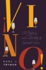 ¡Vino! : The History and Identity of Spanish Wine - Book