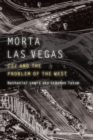 Morta Las Vegas : CSI and the Problem of the West - eBook