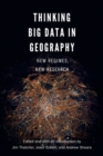 Thinking Big Data in Geography : New Regimes, New Research - Book