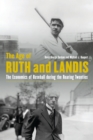 Age of Ruth and Landis : The Economics of Baseball during the Roaring Twenties - eBook