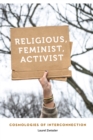 Religious, Feminist, Activist : Cosmologies of Interconnection - eBook