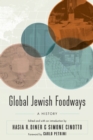 Global Jewish Foodways : A History - eBook