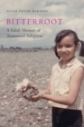 Bitterroot : A Salish Memoir of Transracial Adoption - Book