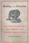 Reading for Liberalism : The Overland Monthly and the Writing of the Modern American West - eBook