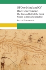 Of One Mind and Of One Government : The Rise and Fall of the Creek Nation in the Early Republic - eBook