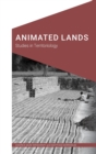 Animated Lands : Studies in Territoriology - Book