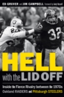 Hell with the Lid Off : Inside the Fierce Rivalry between the 1970s Oakland Raiders and Pittsburgh Steelers - Book