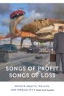 Songs of Profit, Songs of Loss : Private Equity, Wealth, and Inequality - Book
