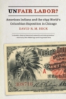 Unfair Labor? : American Indians and the 1893 World's Columbian Exposition in Chicago - eBook