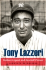 Tony Lazzeri : Yankees Legend and Baseball Pioneer - Book