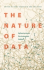 The Nature of Data : Infrastructures, Environments, Politics - Book
