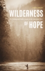 Wilderness of Hope : Fly Fishing and Public Lands in the American West - eBook