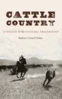 Cattle Country : Livestock in the Cultural Imagination - Book