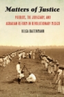 The Matters of Justice : Pueblos, the Judiciary, and Agrarian Reform in Revolutionary Mexico - eBook