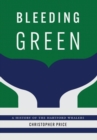 Bleeding Green : A History of the Hartford Whalers - Book